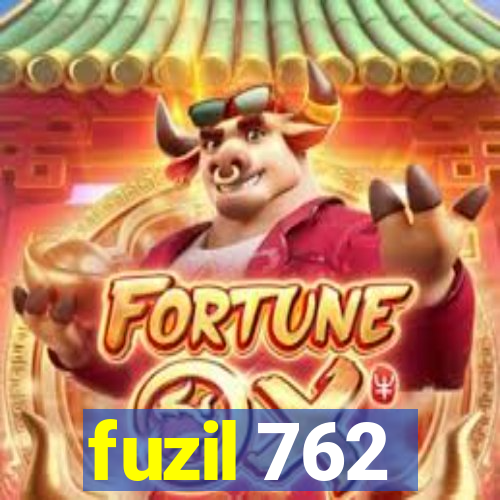 fuzil 762