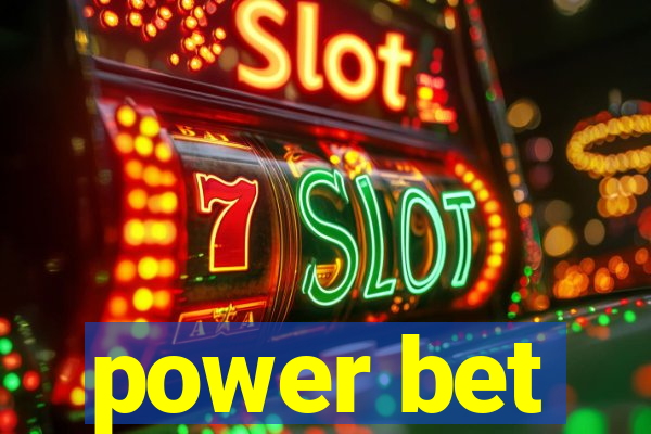 power bet