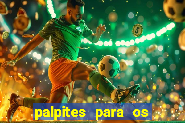 palpites para os jogos de hoje campeonato brasileiro