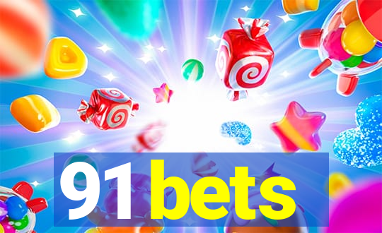 91 bets