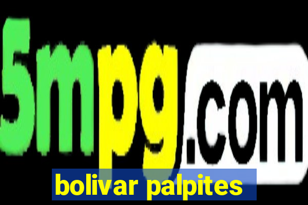 bolivar palpites