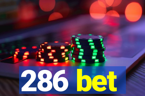 286 bet