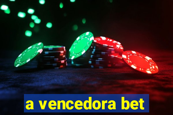 a vencedora bet