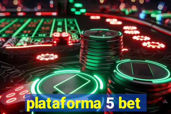 plataforma 5 bet