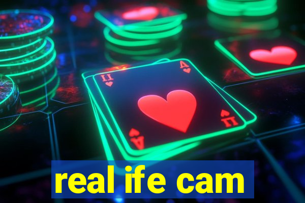 real ife cam