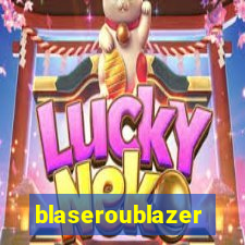 blaseroublazer