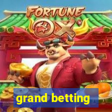 grand betting