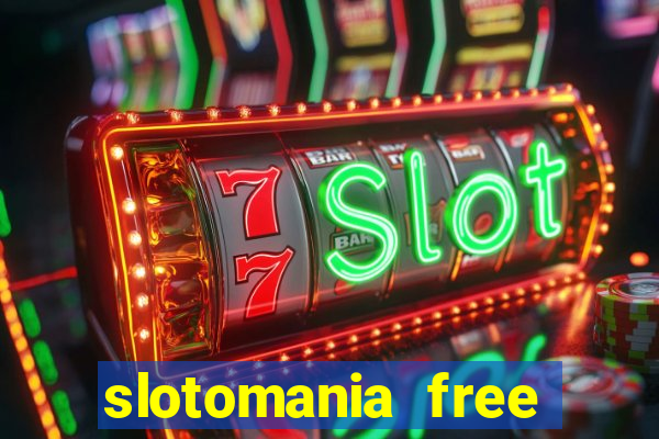 slotomania free slots casino games