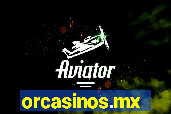 orcasinos.mx