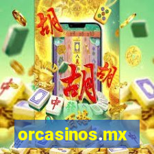 orcasinos.mx