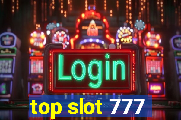 top slot 777