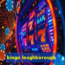 bingo loughborough