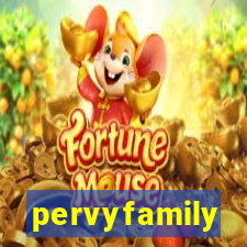 pervyfamily