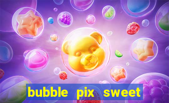 bubble pix sweet media marketing ltda