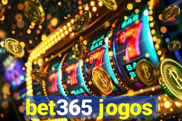 bet365 jogos