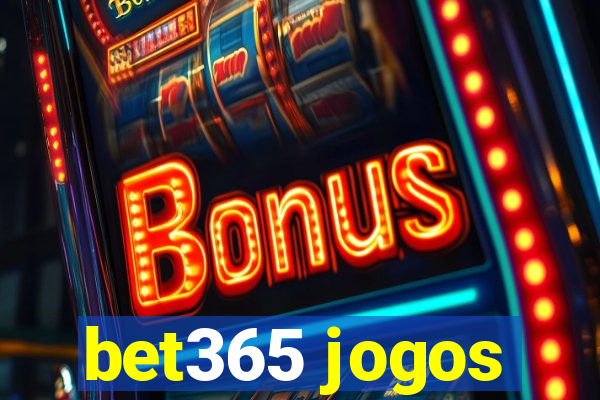 bet365 jogos