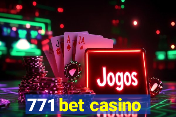 771 bet casino