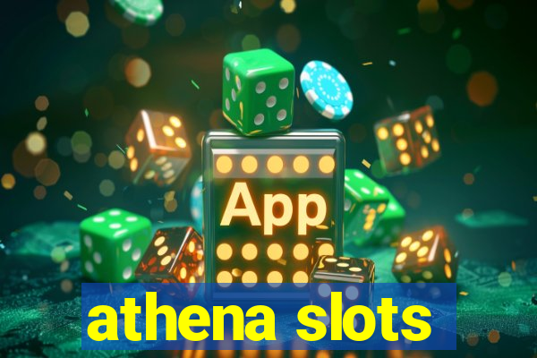 athena slots