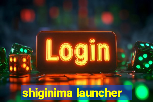 shiginima launcher