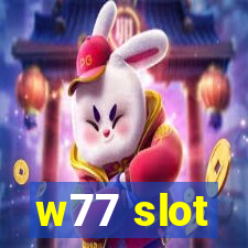 w77 slot