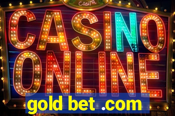 gold bet .com