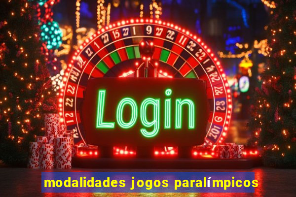 modalidades jogos paralímpicos