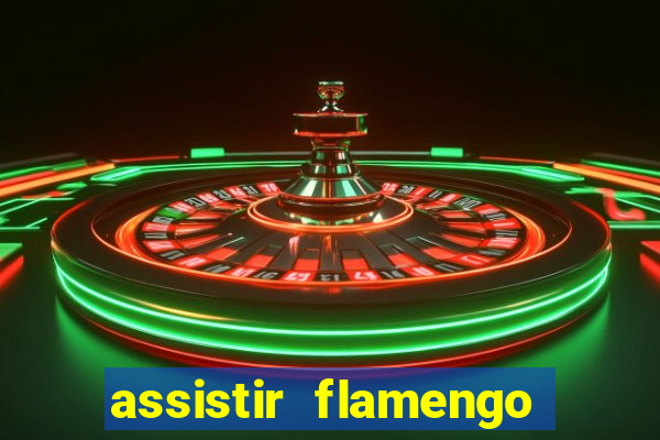 assistir flamengo multi canais