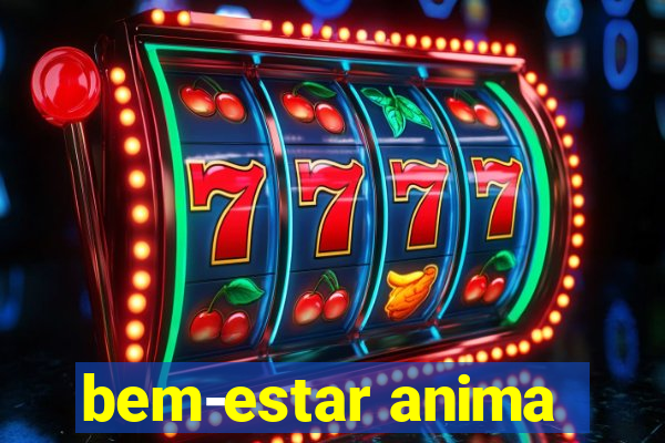 bem-estar anima