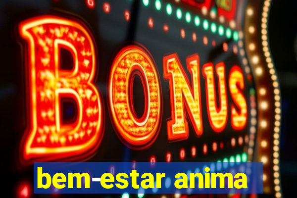 bem-estar anima