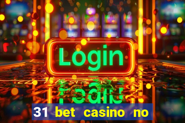 31 bet casino no deposit bonus