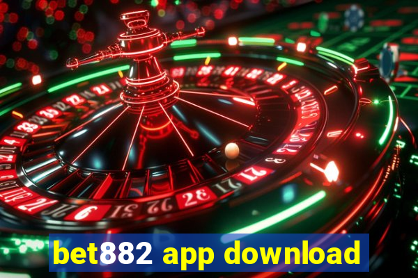 bet882 app download