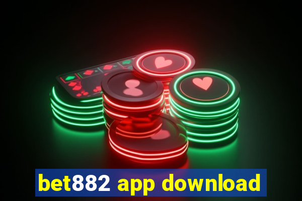 bet882 app download