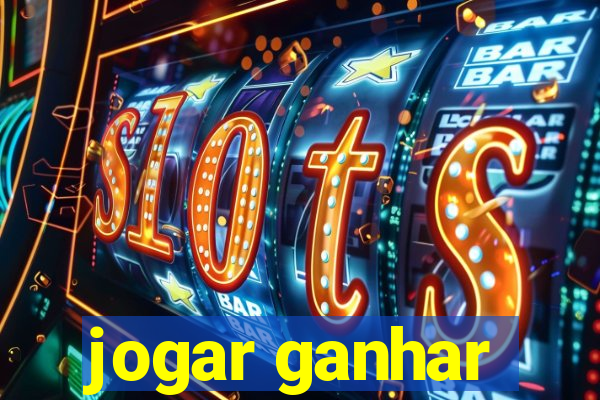 jogar ganhar