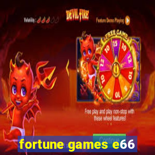 fortune games e66