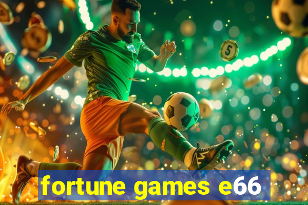 fortune games e66