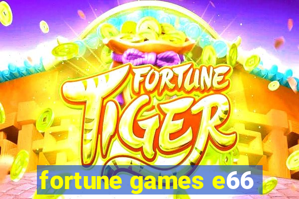 fortune games e66