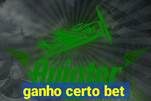 ganho certo bet