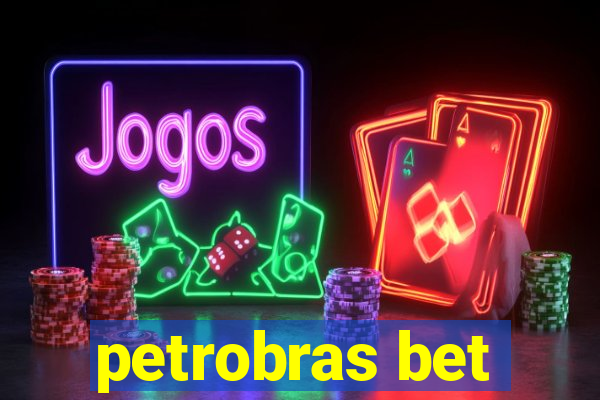 petrobras bet