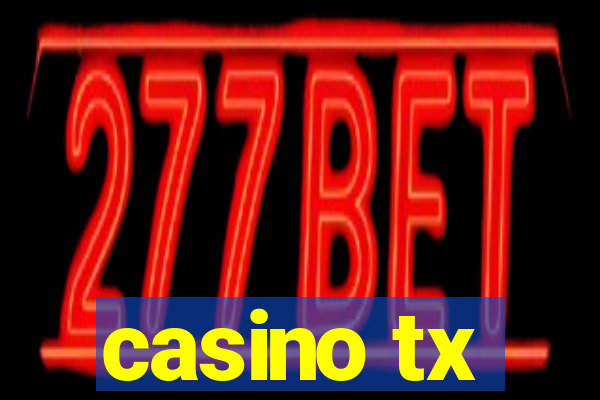 casino tx