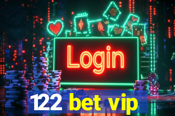 122 bet vip