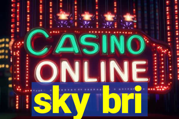 sky bri