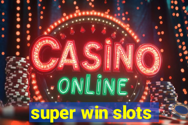 super win slots