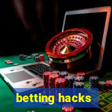 betting hacks