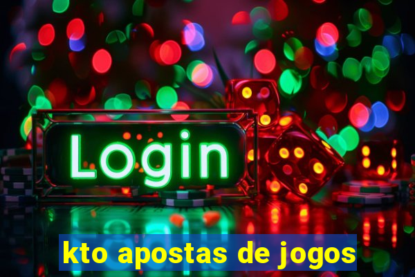 kto apostas de jogos