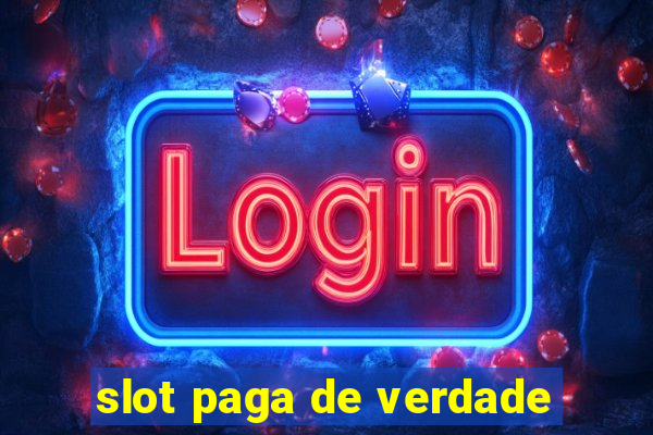 slot paga de verdade