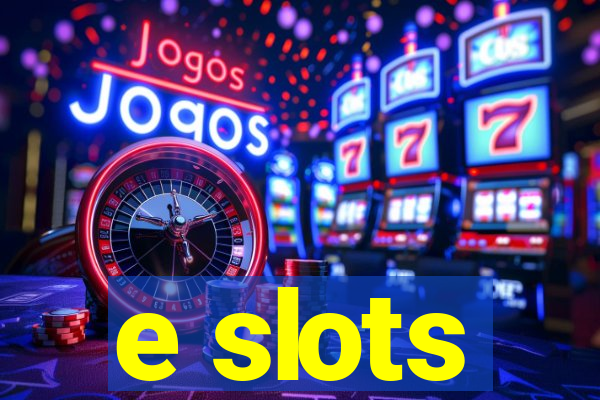 e slots