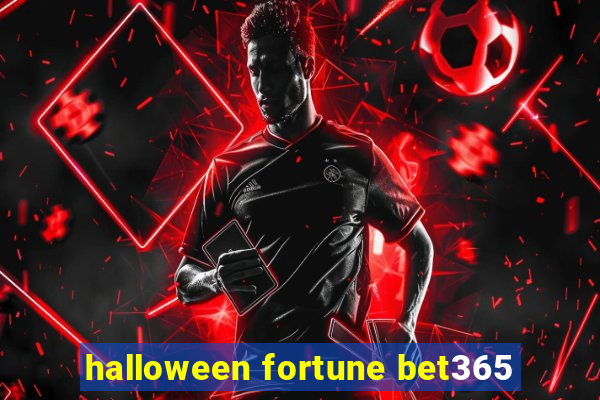 halloween fortune bet365