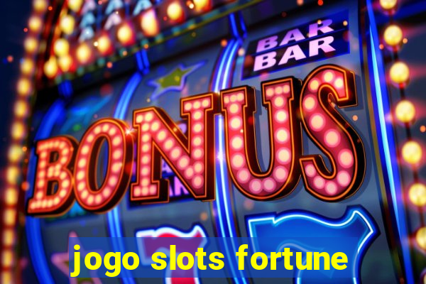 jogo slots fortune