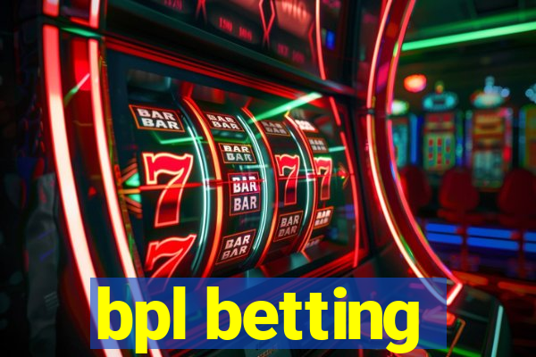 bpl betting