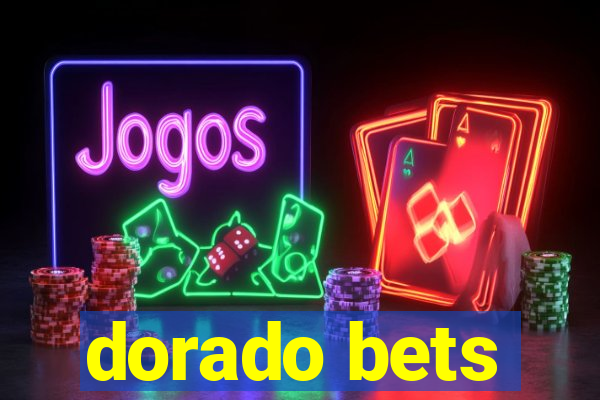 dorado bets